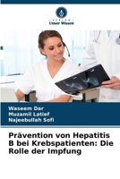 Prävention von Hepatitis B bei Krebspatienten: Die Rolle der Impfung (German Edition) 620992977X Book Cover