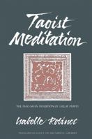 Taoist Meditation: The Mao-Shan Tradition of Great Purity (S U N Y Series in Chinese Philosophy and Culture) 0791413608 Book Cover