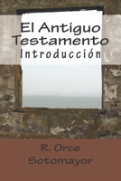 El Antiguo Testamento: Introducción 1722974850 Book Cover