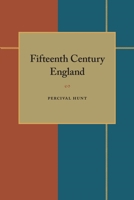 Fifteenth Century England 0822960184 Book Cover