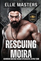 Rescuing Moira: Ex-Military Special Forces Hostage Rescue 1952625211 Book Cover