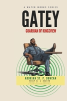 Gatey: Guardians of Kingsview (The Water Works Series) B0FQJDWVLN Book Cover
