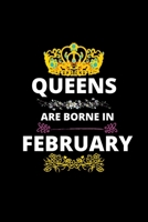 Queens Are Borne In February: Queens Are Born In January Real Queens Are Born In February 1 Notebook Birthday Funny Gift 1678516201 Book Cover