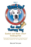 Ezekiel and Bowie Start Kindergarten: Book 3 1638850038 Book Cover
