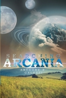 Searching Arcania 0578744619 Book Cover