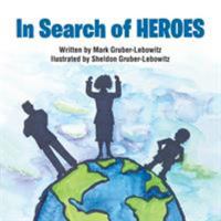 In Search of Heroes 1728326842 Book Cover