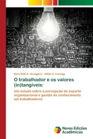 O trabalhador e os valores (in)tangíveis: Um estudo sobre a percepção do suporte organizacional e gestão do conhecimento em trabalhadores de organizações públicas 6202180722 Book Cover