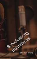 Broadcasting Boundaries (The Manic Radio Universe) 106831060X Book Cover