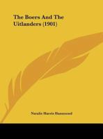 The Boers and the Uitlanders 1376395673 Book Cover