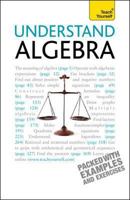 Understand Algebra: Teach Yourself 0071754857 Book Cover