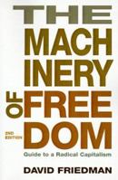 The Machinery of Freedom: A Guide to Radical Capitalism 0812690699 Book Cover