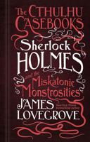 Sherlock Holmes and the Miskatonic Monstrosities 1785652923 Book Cover