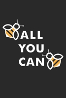 All You Can: Bee - Insect Beekeeper nature Notebook 6x9 Inches 120 lined pages for notes Notebook 6x9 Inches - 120 lined pages for notes, drawings, formulas Organizer writing book planner diary 1704210658 Book Cover