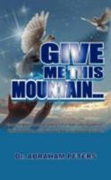 Give Me This Mountain... 1466955260 Book Cover