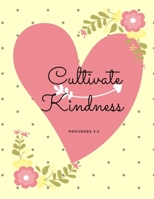 Cultivate Kindness Proverbs 3: 3: 2020 Bible Quotes Planner 12 Monthly and Daily Organizer with Bible Inspirational Quotes Calendar Schedule Diary Notebook PLUS Passwords Contacts Birthdays Notes Lett 1704302382 Book Cover