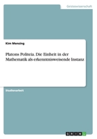Platons Politeia. Die Einheit in Der Mathematik ALS Erkenntnisweisende Instanz 3656654328 Book Cover