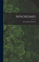 Aphorismes - Primary Source Edition 101775568X Book Cover