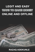 Legit and Easy Ways to Make Money Online and Offline B099C5LMHX Book Cover