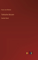 Türkische Skizzen: Zweiter Band 3386464297 Book Cover