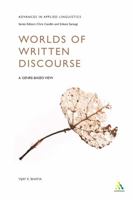 Worlds of Written Discourse (Advances in Applied Linguistics) 147252263X Book Cover
