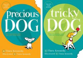 Precious Dog/Tricky Dog (Kennedy, Flora. Tales for Dogs.) (Kennedy, Flora. Tales for Dogs.) 1579549225 Book Cover