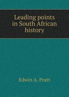 Leading Points in South African History 1165433842 Book Cover