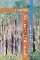Wenn diese Jahreszeit…: Gedichte (German Edition) B08JF2DF4C Book Cover