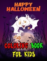 Happy Halloween Coloring Book For Kids: 60 Halloween coloring pages for toddlers and kids| Halloween Books for Kids | Halloween Gift for kids & toddlers - Boys and girls B08J59353G Book Cover