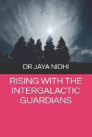 RISING WITH THE INTERGALACTIC GUARDIANS B0DX71DRGH Book Cover