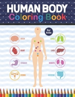Human Body Coloring Book For Kids: Human Body Anatomy Coloring Book For Kids, Boys and Girls and Medical Students. Great Gift For Boys & Girls, Ages ... Old. Human Skeleton Coloring Book for kids. B08P52WPF1 Book Cover