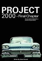 Project 2000 - Final Chapter: The Rise and Fall of Oldsmobile Division of General Motors 1453693491 Book Cover