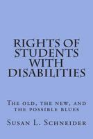 Rights of Students with Disabilities: The old, the new, and the possible blues 1499692315 Book Cover