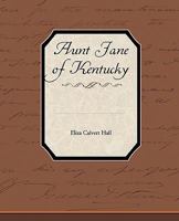 Aunt Jane of Kentucky 1313027286 Book Cover