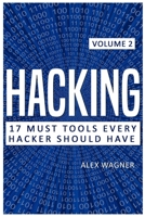 Hacking: 17 Must Tools Every Hacker Should Have 1839380209 Book Cover