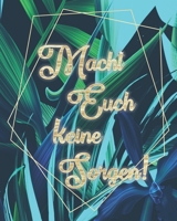 Wochenplaner 2020 mit Bibelversen - Macht Euch keine Sorgen: Terminplaner mit Monatsplaner, Tagesplaner, Budgetplaner und To-Do-Listen f�r Berufst�tige Christen 165972158X Book Cover