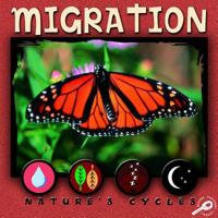 Migration (Nature's Cycles) 1600441793 Book Cover