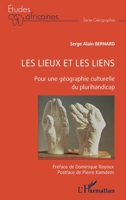 Les lieux et les liens: Pour une géographie culturelle du plurihandicap (Études Africaines) (French Edition) 2140204905 Book Cover