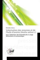 Valorisation Des Enzymes Et de Lhuile Davoine (Avena Sativa L.) 3841636926 Book Cover