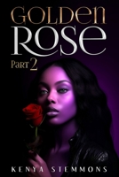 Golden Rose Part 2 B0FH6V6DMD Book Cover