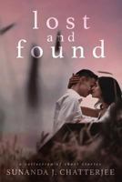 Lost and Found: A Collection of Short Stories 1973807092 Book Cover