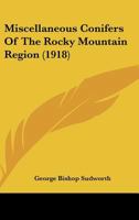 Miscellaneous Conifers Of The Rocky Mountain Region 1166933296 Book Cover