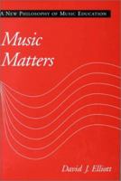 Music Matters: A New Philosophy of Music Education 019509171X Book Cover