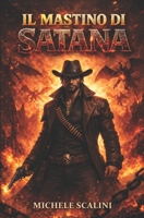 Il mastino di Satana (Orizzonti Perduti) (Italian Edition) B0FGJ172XQ Book Cover