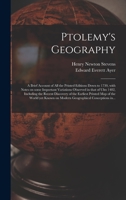 Ptolemy's geography: A brief account of all the printed editions down to 1730 1015242669 Book Cover