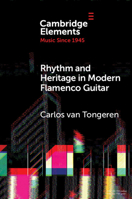 Rhythm and Heritage in Modern Flamenco Guitar 1009494546 Book Cover