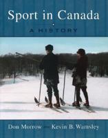 Sport in Canada: A History 0195419960 Book Cover