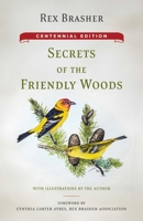 Secrets of the Friendly Woods: Centennial Edition 1493097776 Book Cover