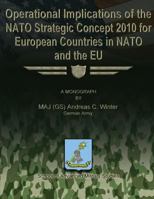 Operational Implications of the NATO Strategic Concept 2010 for European Countries in NATO and the Eu 1479330841 Book Cover