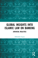 Global Insights into Islamic Law on Banking: Juridical Realities 1032756004 Book Cover