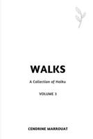 Walks: A Collection of Haiku (Volume 3) 1794769919 Book Cover